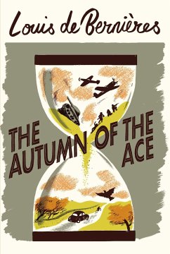 The Autumn of the Ace - Bernières, Louis de