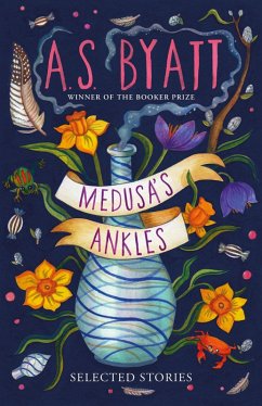 Medusa's Ankles (eBook, ePUB) - Byatt, A S