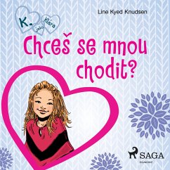 K. jako Klára 2 – Chceš se mnou chodit? (MP3-Download) - Knudsen, Line Kyed