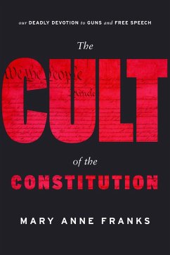 The Cult of the Constitution (eBook, ePUB) - Franks, Mary Anne