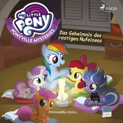 My Little Pony - Ponyville Mysteries - Das Geheimnis des rostigen Hufeisens (MP3-Download) - Quill, Penumbra