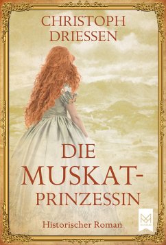 Die Muskatprinzessin (eBook, ePUB) - Driessen, Christoph