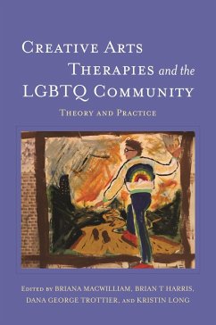 Cover Creative Arts Therapies and the LGBTQ Community (eBook, ePUB)