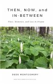 Then, Now, and In-Between: Place, Memories, and Loss in Oregon (eBook, ePUB)