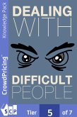 Dealing with Difficult People (eBook, ePUB)