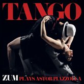 Tango-Zum Plays Astor Piazzolla