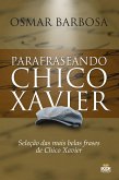 Parafraseando Chico Xavier (eBook, ePUB)