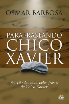 Cover Parafraseando Chico Xavier (eBook, ePUB)