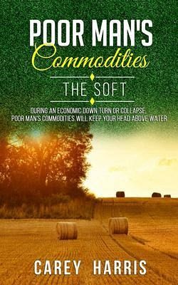 The Poor Man's Commodities (eBook, ePUB) The Poor Man's Commodities (eBook, ePUB)
