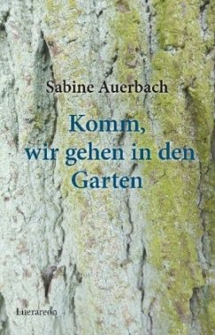 Komm, wir gehen in den Garten - Auerbach, Sabine