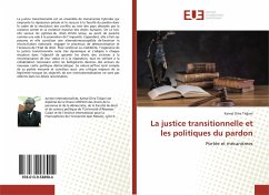 La justice transitionnelle et les politiques du pardon - Dine Tidjani, Kamal