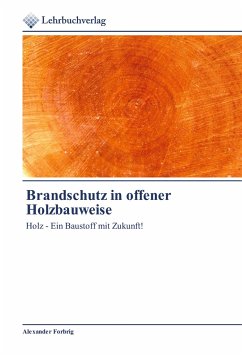 Brandschutz in offener Holzbauweise - Forbrig, Alexander