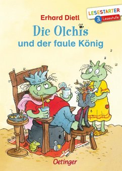 Die Olchis und der faule König - Dietl, Erhard