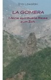 La Gomera Meine spirituelle Reise zum Ich