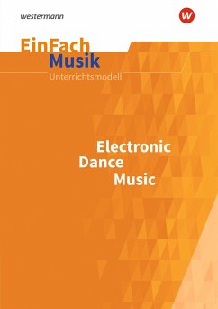 Electronic Dance Music. EinFach Musik - Laudien, Benjamin