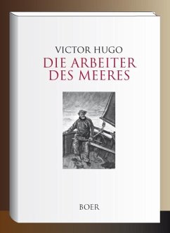 Die Arbeiter des Meeres - Hugo, Victor