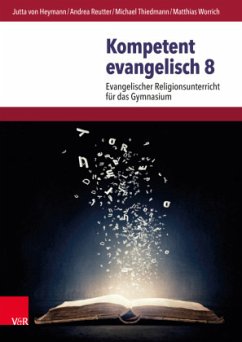 Kompetent evangelisch 8. Jahrgangsstufe, Lehrbuch / Kompetent evangelisch - Reutter, Andrea;Thiedmann, Michael