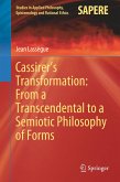Cassirer¿s Transformation: From a Transcendental to a Semiotic Philosophy of Forms