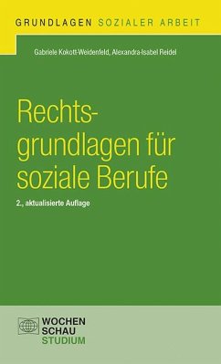 Rechtsgrundlagen für soziale Berufe - Kokott-Weidenfeld, Gabriele;Reidel, Alexandra-Isabel