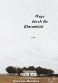 Wege durch die Einsamkeit - Lyrik 1