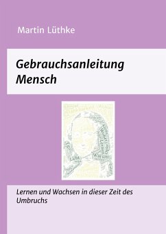 Gebrauchsanleitung Mensch - Lüthke, Martin