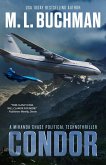 Condor: a Political Technothriller (Miranda Chase, #3) (eBook, ePUB) Condor: a Political Technothriller (Miranda Chase, #3) (eBook, ePUB)