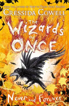 The Wizards of Once 4: Never and Forever - Cowell, Cressida