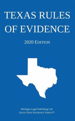 Texas Rules of Evidence; 2020 Edition - Michigan Legal Publishing Ltd.