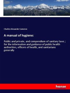 A manual of hygiene: - Cameron, Charles Alexander