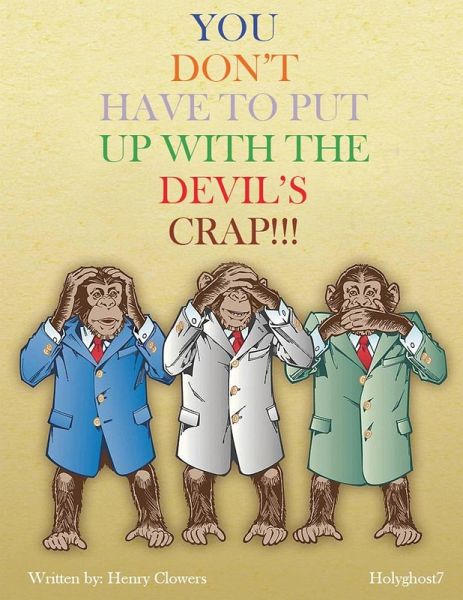 You Don't Have to put up with the Devil's Crap! You Don't Have to put up with the Devil's Crap!