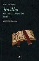 Inciller Güvenilir Metinler Midir - Duygu, Zafer