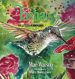 Tasha...The Littlest Hummingbird - Watson, Mae