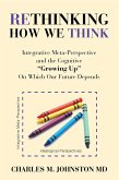 Rethinking How We Think (eBook, ePUB)