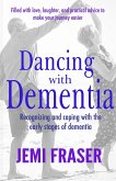 Dancing With Dementia: Recognizing and Coping With the Early Stages of Dementia (eBook, ePUB)
