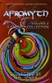 Afromyth Volume 2: A Fantasy Collection (eBook, ePUB)