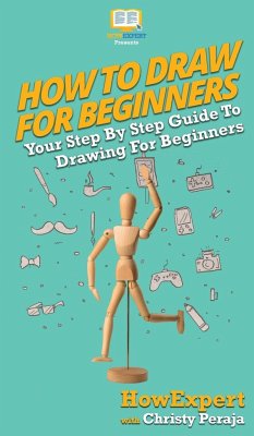 How To Draw For Beginners - Howexpert; Peraja, Christy