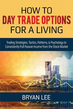 How to Day Trade Options for a Living - Lee, Bryan