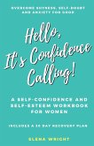 Hello, It's Confidence Calling!