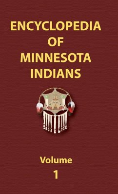 Encyclopedia of Minnesota Indians (Volume One) - Ricky, Donald