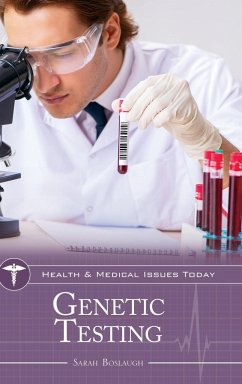 Genetic Testing - Boslaugh, Sarah (Independent researcher, USA)