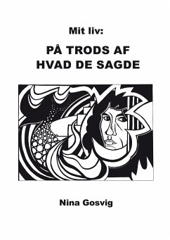 Mit liv: På trods af hvad de sagde - Gosvig, Nina