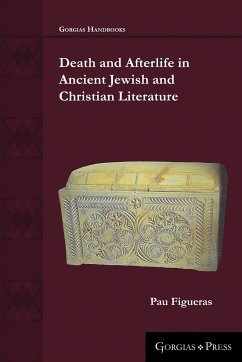 Death and Afterlife in Ancient Jewish and Christian Literature - Figueras, Pau