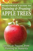 Homeowner's Guide to Training and Pruning Apple Trees