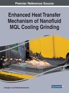 Enhanced Heat Transfer Mechanism of Nanofluid MQL Cooling Grinding - Li, Changhe; Ali, Hafiz Muhammad