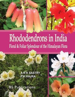 Rhododendrons in India: Floral & Foliar Splendour of the Himalayan Flora - Sastry, A. K. S.; Hajra, P. K.