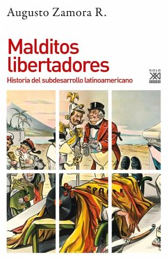 Malditos libertadores (eBook, ePUB) - Zamora, Augusto