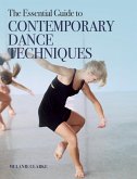 The Essential Guide to Contemporary Dance Techniques (eBook, ePUB)
