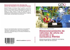 Dimensionamiento de válvulas de alivio de acuerdo a la normativa PDVSA