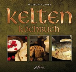 Kelten-Kochbuch - Scholz, Ingeborg