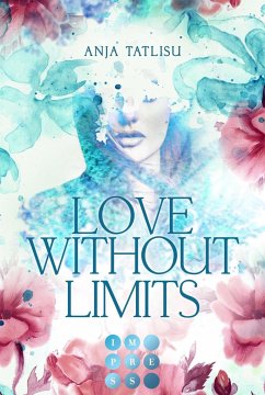 Love without limits. Rebellische Liebe - Tatlisu, Anja